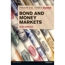 Financial Times Guide to Bond and Money Markets, The