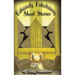 Extremely Entertaining Short Stories: Classic Works of a Master