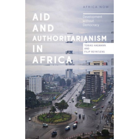 Aid and Authoritarianism in Africa: Development without Democracy
