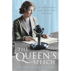 The Queen's Speech: An Intimate Portrait of the Queen in her Own Words