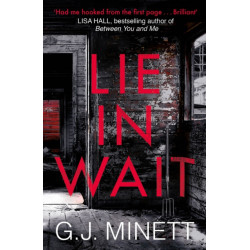 Lie in Wait: A dark and gripping crime thriller