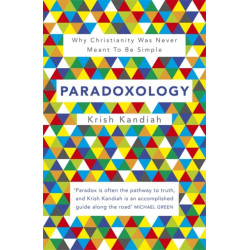 Paradoxology: Why Christianity was never meant to be simple