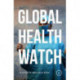 Global Health Watch 5: An Alternative World Health Report