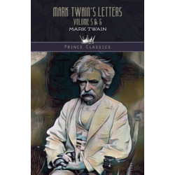 Mark Twain's Letters Volume 5 & 6