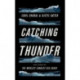 Catching Thunder: The True Story of the World’s Longest Sea Chase