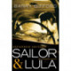Sailor & Lula Expanded Edition: The Complete Novels