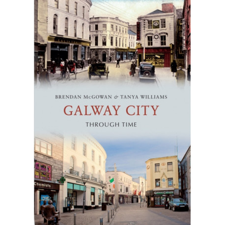 Galway City Through Time