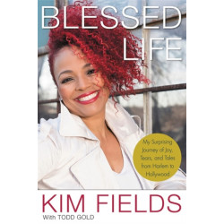 Blessed Life: My Surprising Journey of Joy, Tears, and Tales from Harlem to Hollywood