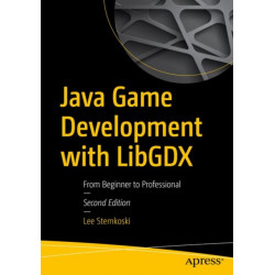 Java Game Development with LibGDX: From Beginner to Professional