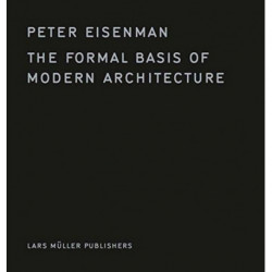 The Formal Basis of Modern Architecture