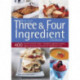Best Ever Three & Four Ingredient Cookbook
