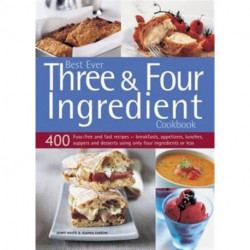 Best Ever Three & Four Ingredient Cookbook