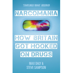 Narcomania: How Britain Got Hooked On Drugs