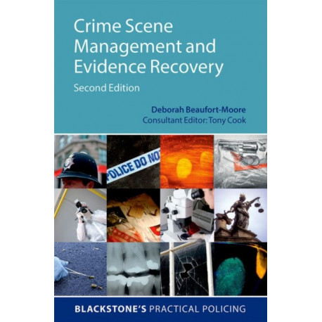 Crime Scene Management and Evidence Recovery