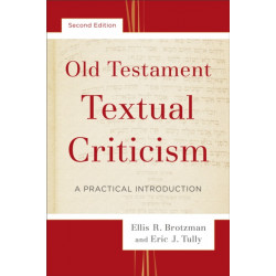 Old Testament Textual Criticism – A Practical Introduction: A Practical Introduction