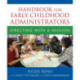 Handbook for Early Childhood Administrators: Directing with a Mission