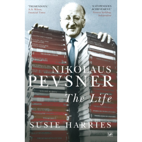 Nikolaus Pevsner: The Life