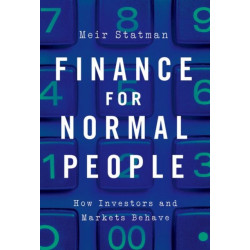 Finance for Normal People: How Investors and Markets Behave