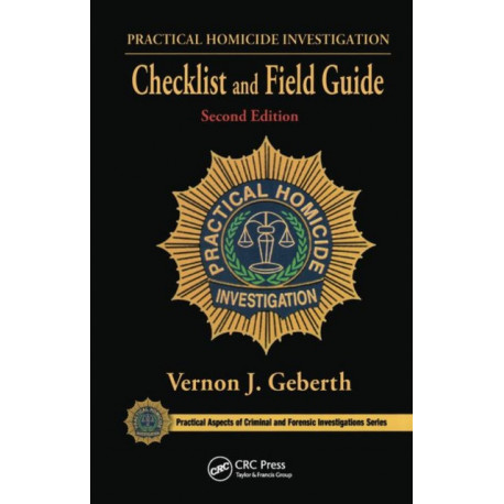 Practical Homicide Investigation Checklist and Field Guide