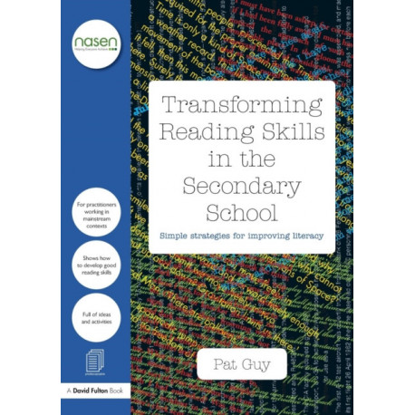 Transforming Reading Skills in the Secondary School: Simple strategies for improving literacy