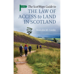 The Scotways Guide to the Law of Access to Land in Scotland