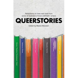 Queerstories: Reflections on lives well lived from some of Australia's finest LGBTQIA+ writers