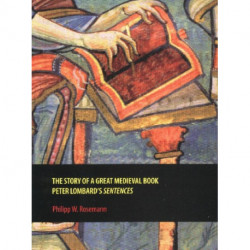 The Story of a Great Medieval Book: Peter Lombard's 'Sentences'