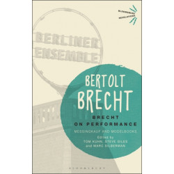 Brecht on Performance: Messingkauf and Modelbooks