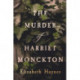 The Murder of Harriet Monckton