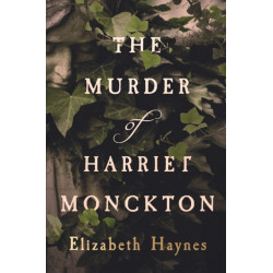 The Murder of Harriet Monckton