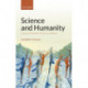 Science and Humanity: A Humane Philosophy of Science and Religion
