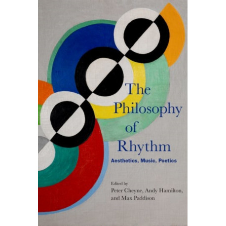 The Philosophy of Rhythm: Aesthetics, Music, Poetics