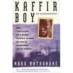 Kaffir Boy: The True Story of a Black Youth's Coming of Age in Apartheid South Africa