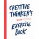 Creative Thinker’s Exercise Book