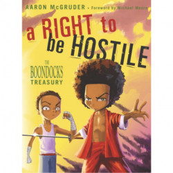 A Right To Be Hostile: The Boondocks Treasury