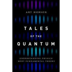 Tales of the Quantum: Understanding Physics' Most Fundamental Theory