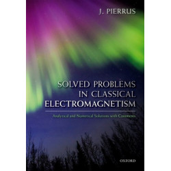 Solved Problems in Classical Electromagnetism: Analytical and Numerical Solutions with Comments