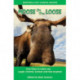 Moose on the Loose: True Tales to Make you Laugh, Chortle, Snicker and Feel Inspired