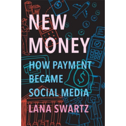 New Money: How Payment Became Social Media
