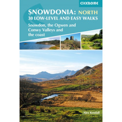 Snowdonia: 30 Low-level and Easy Walks - North: Snowdon, the Ogwen and Conwy Valleys and the coast