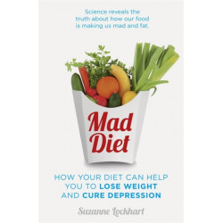 Mad Diet: Easy steps to lose weight and cure depression