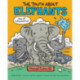 The Truth About Elephants: Seriously Funny Facts About Your Favorite Animals
