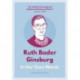 Ruth Bader Ginsburg: In Her Own Words: In Her Own Words