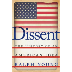 Dissent: The History of an American Idea