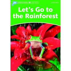 Dolphin Readers: Level 3: Let's Go to the Rainforest