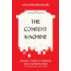 The Content Machine: Towards a Theory of Publishing from the Printing Press to the Digital Network