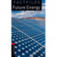 Oxford Bookworms Library Factfiles: Level 3:: Future Energy