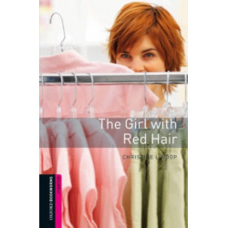 Oxford Bookworms Library: Starter: The Girl with Red Hair