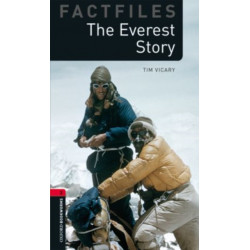 Oxford Bookworms Library Factfiles: Level 3:: The Everest Story