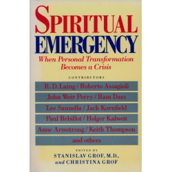 Spiritual Emergency: When Personal Transformation Becomes a Crisis